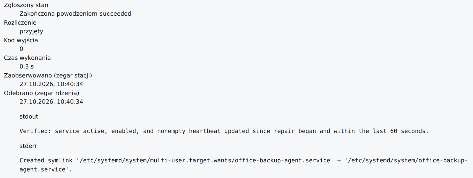 Wynik operacji naprawczej na serwerze Linux: zakończona powodzeniem, kod wyjścia 0, czas 0,3 s, stdout „Verified: service active, enabled, and nonempty heartbeat updated since repair began and within the last 60 seconds”.